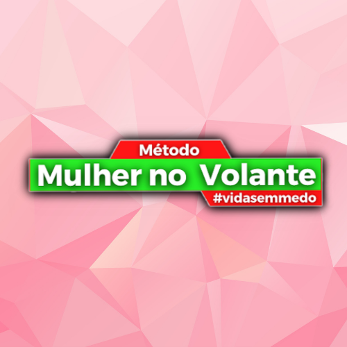 Método Mulher no Volante Supere o Medo de Dirigir em 21 dias