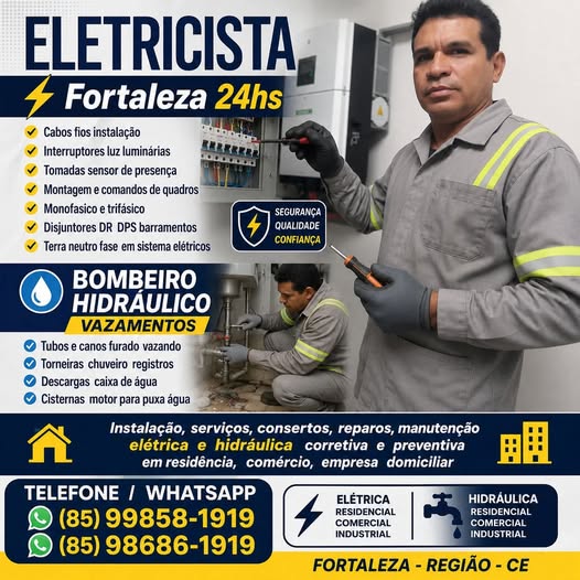 ELETRICISTA BOMBEIRO HIDRAULICO FORTALEZA 24 HORAS (85) 99858-1919